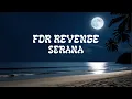 Download Lagu FOR REVENGE - SERANA LYRIC LOOP !!