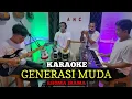 Download Lagu GENERASI MUDA KARAOKE RHOMA IRAMA NADA COWOK