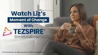 Watch Liz s Moment of Change with TEZSPIRE tezepelumab-ekko
