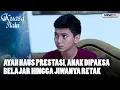 Ayah Haus Prestasi, Anak Dipaksa Belajar Hingga Jiwanya Retak  | Kuasa Ilahi