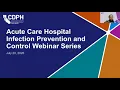 Acute Care Hospital Infection Prevention and Control Webinar Series 072026