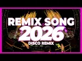 Lagu DJ REMIX SONG 2026 – Disco Remix Nonstop New Songs | Disco Remix 2025