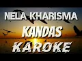 KAROKE | KANDAS - NELLA KHARISMA