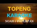 Download Lagu TOPENG - NOAH _KARAOKE