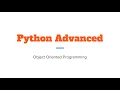 Python Advanced 1 - Object Oriented Programming OOP