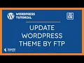 Easy Steps to WordPress FTP Update WordPress Themes - Using FileZilla FTP WordPress Update Method