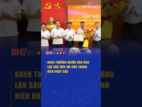 Khen thưởng người đàn ông lặn sâu hơn 3m cứu thanh niên nhảy cầu