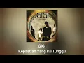 Download Lagu Gigi - Kepastian Yang Ku Tunggu (Official Audio)