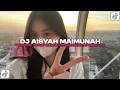 Download Lagu DJ AISYAH MAIMUNAH X BANGUN TIDUR SELFIE MENGKANE BY ZHARIF PROJECT FT NESS FX VIRAL TIKTOK 2025
