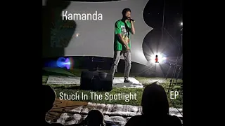 Stuck In The Spotlight EP Kamanda 