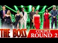 THE BOSS || COUPLES ROUND 2