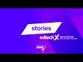 EdTechX Stories - Advait Shinde