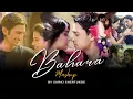 Download Lagu Bahara Mashup | Suraj Shertukde | Dooriyan Mashup 2 | Tu Hi Yaar Mera [ Bollywood LoFi ]