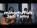Download Lagu JADI TAMU - Fresly Nikijuluw (LIVE COVER MINORTU7UH MUSIC)