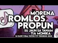 Download Lagu Dj THAILAND VIRAL TIKTOK ROMLOS PROPUN X MORENA X SU JAUH SA TANAM X TIA MONIKA
