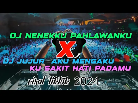 Download MP3 DJ NENEKKU PAHLAWANKU | DJ JUJUR AKU MENGAKU KU SAKIT HATI PADAMU,viral tiktok 2024