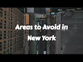 Areas to Avoid in New York Stay Informed for Safe Exploration