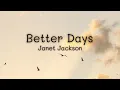 Download Lagu Janet Jackson - Better Days (lyrics)
