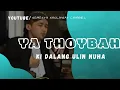 Download Lagu YA THOYBAH - KI DALANG ULINNUHA || VIRAL TIKTOK COVER ( LIRIK DAN TERJEMAH )