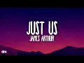 Download Lagu James Arthur - Just Us (Lyrics)