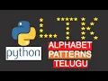 Alphabet Pattern Python Programming Telugu Python Beginner Tutorial Learn Python Programming