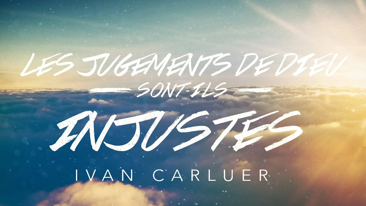 Miniature de l'épisode : Les jugements de Dieu sont ils injustes? (2) | Ivan Carluer