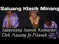 Download Lagu Saluang Minang Klasik || Sapayuang Saasok Kumayan