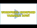 Wordpress Undefined variable row 2 Solutions