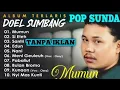 DOEL SUMBANG MUMUN FULL ALBUM/tanpa iklan