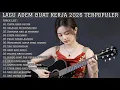 Lagu LAGU ADEM BUAT KERJA 2026 TERPOPULER | FULL ALBUM SLOW ROCK \u0026 MELLOW TERBARU