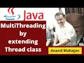 MultiThreading By Extending Thread class - By Anand Mahajan Mahajan Computers Kurukshetra
