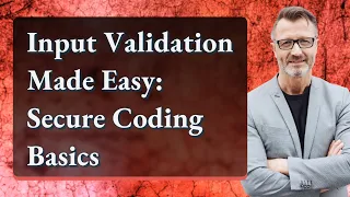 Input Validation Made Easy Secure Coding Basics