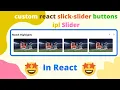 react slick slider custom buttons in react with ipl slider 2021