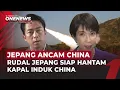 Lagu Ngeri! Jepang Mulai Siapkan Rudal, Siap Incar Rombongan Kapal Induk China | OneNews Update