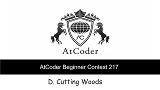 D Cutting Woods AtCoder Beginner Contest 217 C Disjoint Set Union Union Find