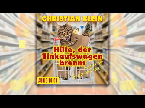 Download MP3 Hilfe, der Einkaufswagen brennt - Comedy Hörbuch von Christian Klein, komplett ungekürzt kostenlos