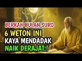 Download Lagu BERKAH BULAN SURO ‼️6 Weton Ini Kaya Mendadak | Naik Derajat