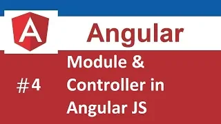 Module and Controller in Angular JS Basics of Angular JS Part-4