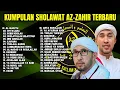 Lagu KUMPULAN SHOLAWAT AZ-ZAHIR TERBARU \u0026 TERPOPULER