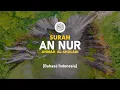 Download Lagu Surah An Nur - Ahmad Al-Shalabi [ 024 ] I Bacaan Quran Merdu