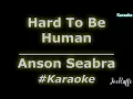 Anson Seabra - Hard To Be Human (Karaoke)
