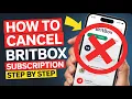 How to Cancel BritBox Subscription - Step by Step