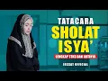 Download Lagu TATA CARA SHOLAT ISYA' LENGKAP DENGAN TEKS \u0026 ARTINYA