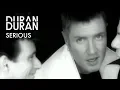 Duran Duran - Serious (Official Music Video)