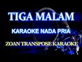 Download Lagu Tiga Malam Karaoke lagu lawas Nada Pria @ZoanTranspose