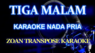 Download Tiga Malam Karaoke lagu lawas Nada Pria @ZoanTranspose MP3