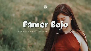 Download Dangdut Gacorr 🔥 PAMER BOJO || IYAND RMXR _New 2023🌴🌴🌴 MP3