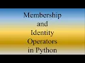Python Lecture 9 Membership and Identity Operators in Python with examples