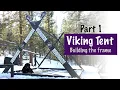 Building Viking Tent - A-Frame Tent for Winter