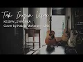 Download Lagu TAK INGIN USAI   KEISYA LEVRONKA  Cover by Nabila Maharani